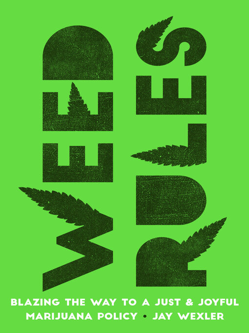 Title details for Weed Rules by Jay Wexler - Available